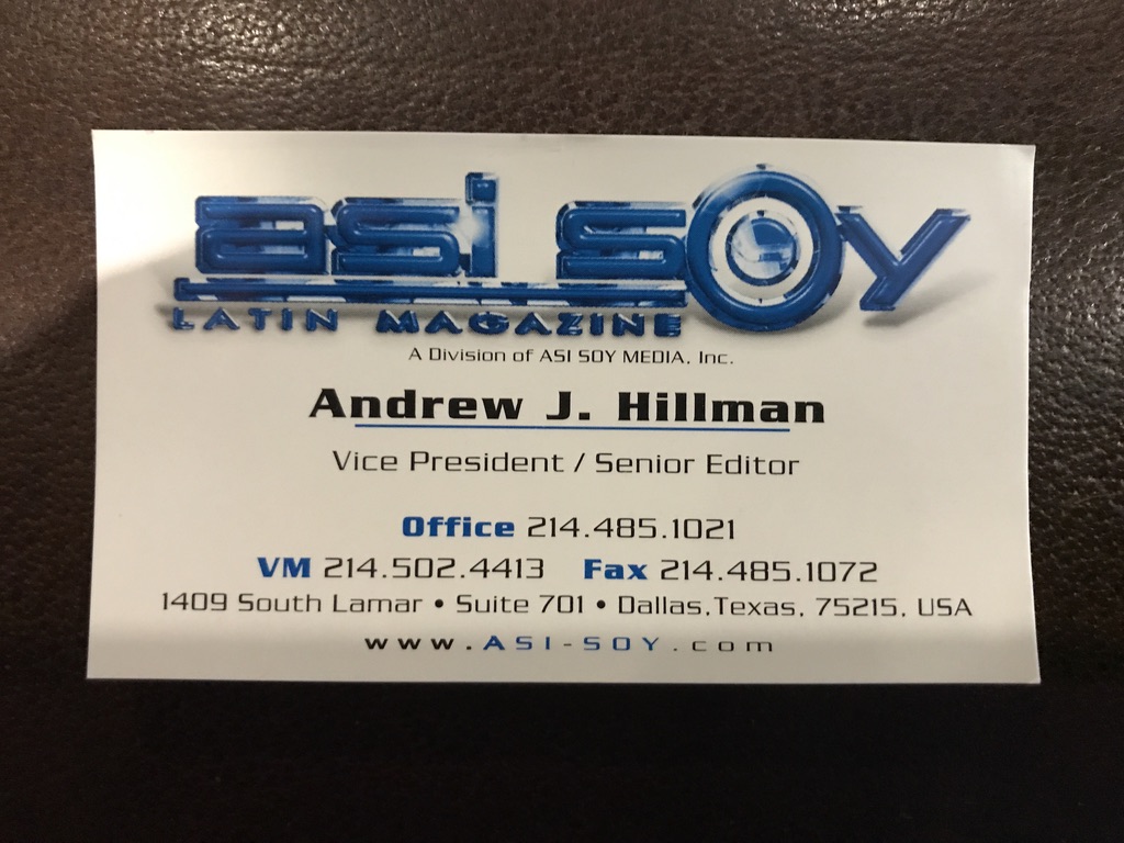 Past-role business card. Andrew Hillman (Andrew J. Hillman), Vice President / Senior Editor, Asi Soy Latin Magazine, a division of ASI SOY MEDIA, Inc.
