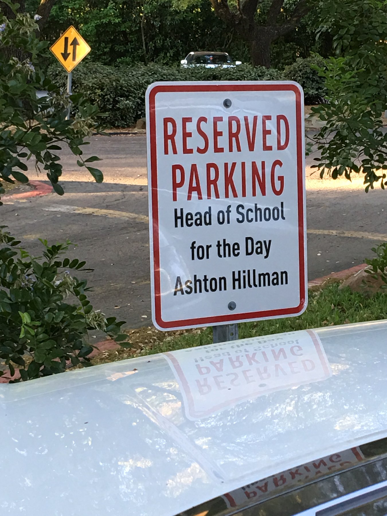 Andrew Hillman. Ashton Hillman Head of School for the Day reserved parking sign at The Lamplighter School. RESERVED PARKING, Head of School for the Day, Ashton Hillman.